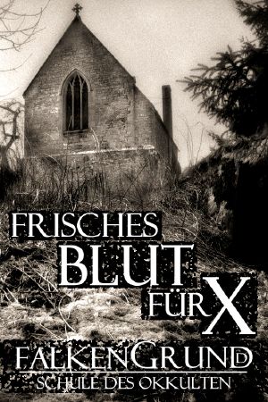 [Falkengrund 14] • Frisches Blut für X